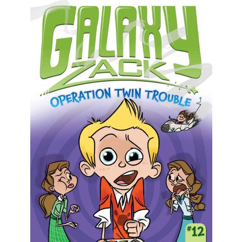 Galaxy Zack #12 - Operation Twin Trouble