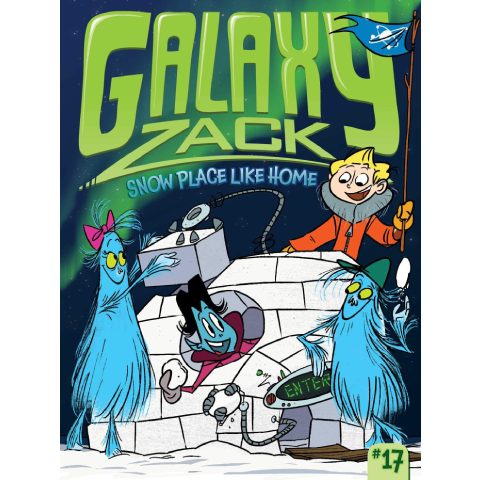 Galaxy Zack #17 - Snow Place Like Home