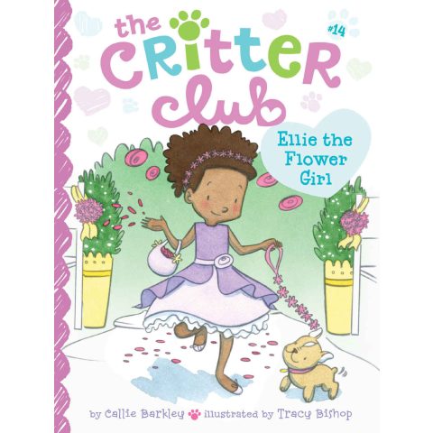 The Critter Club Ellie the Flower Girl #14