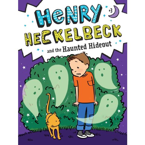 Henry Heckelbeck and the Haunted Hideout #3