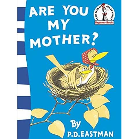 Are You My Mother?