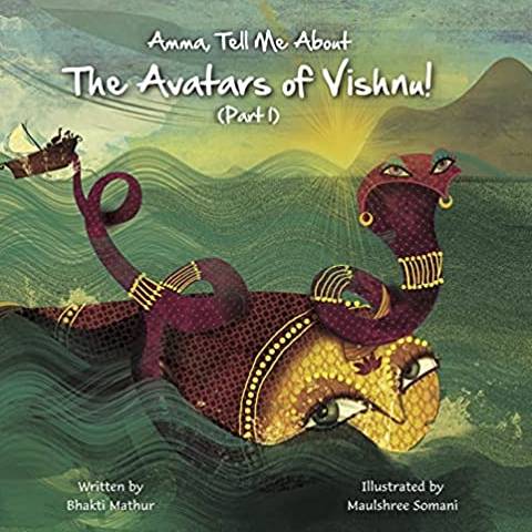 Amma, Tell Me About The Avatars of Vishnu!