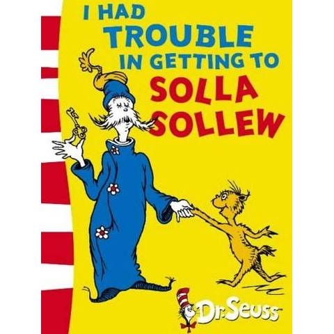 I Had Trouble in Getting to Solla Sollew