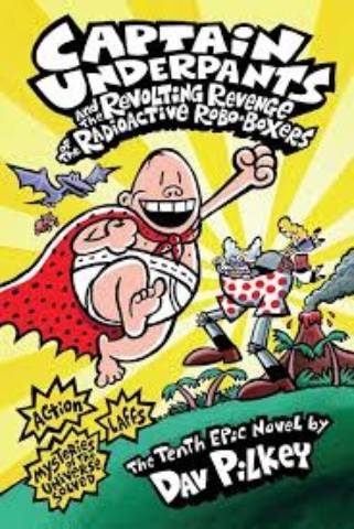 Captain Underpants And The Revolting Revenge Of The Radioactive Robo-Boxers